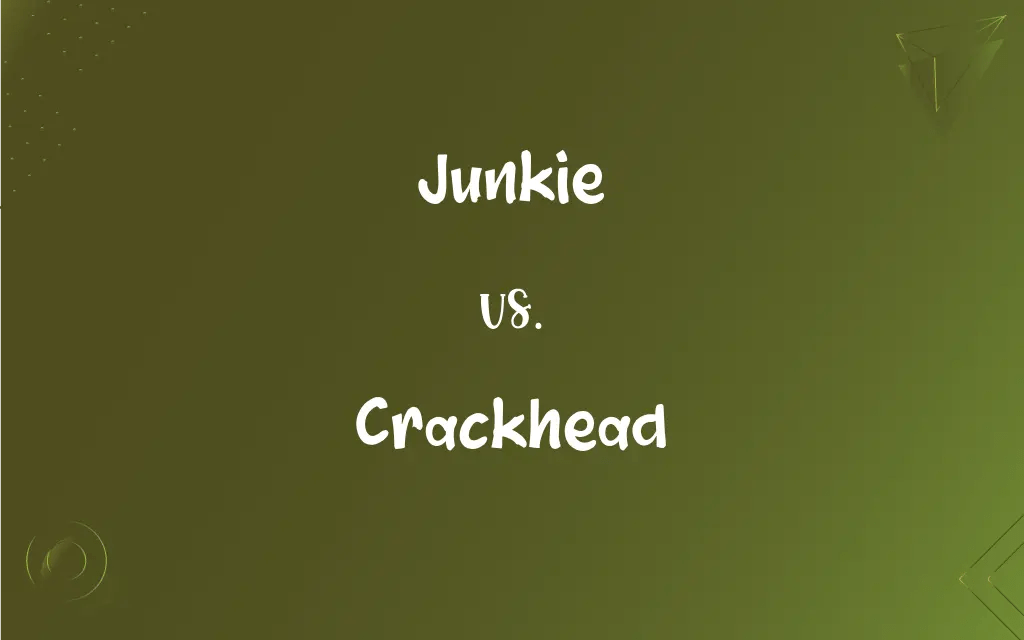 Junkie vs. Crackhead What’s the Difference?