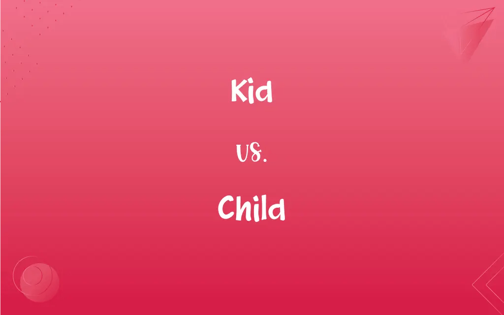Kid vs. Child What’s the Difference?