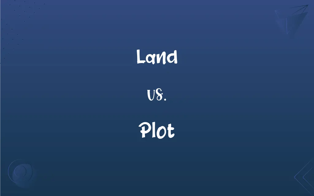 Land vs. Plot What’s the Difference?