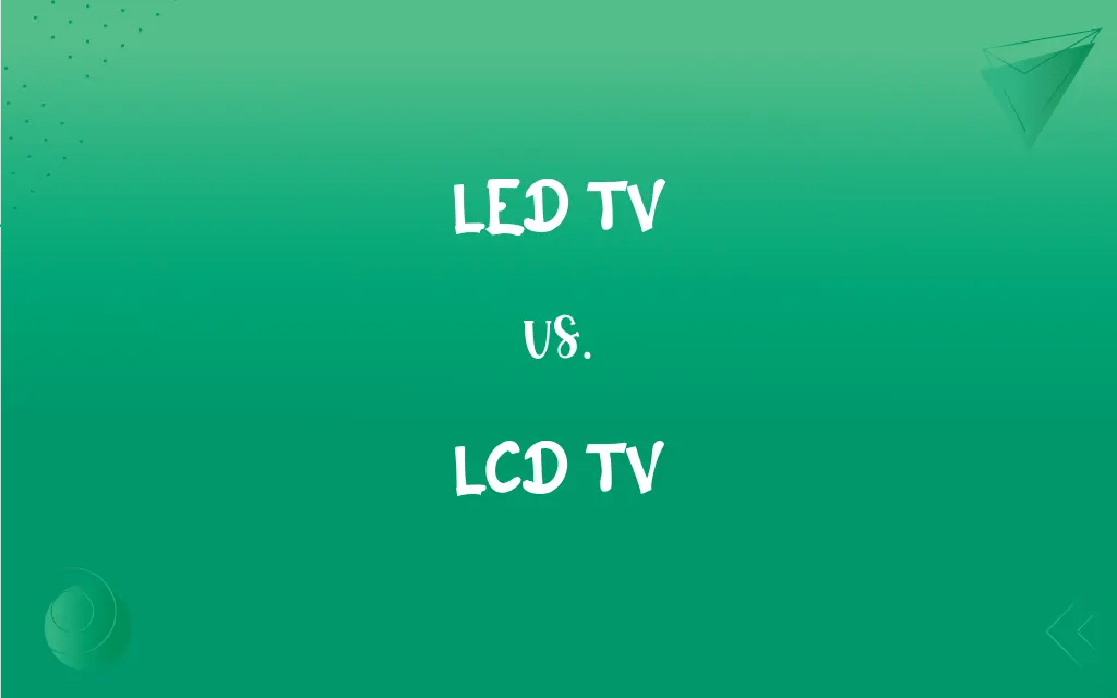 LED TV vs. LCD TV What’s the Difference?