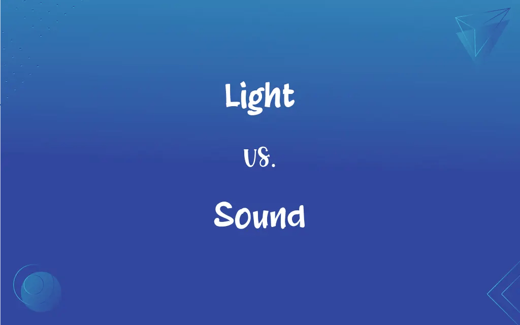 Light vs. Sound What’s the Difference?