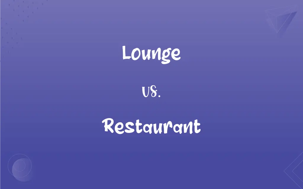 Lounge vs. Restaurant What’s the Difference?