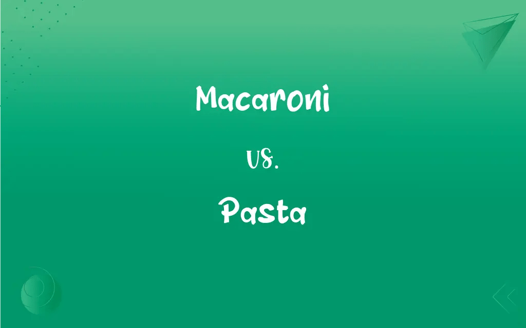 Macaroni vs. Pasta What’s the Difference?
