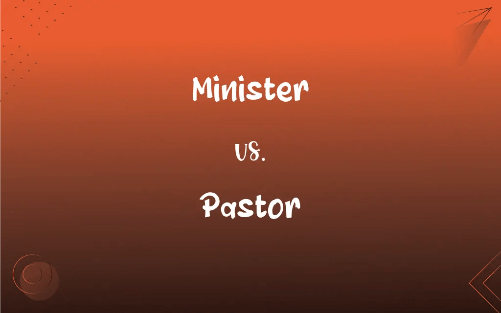 Minister vs. Pastor What’s the Difference?