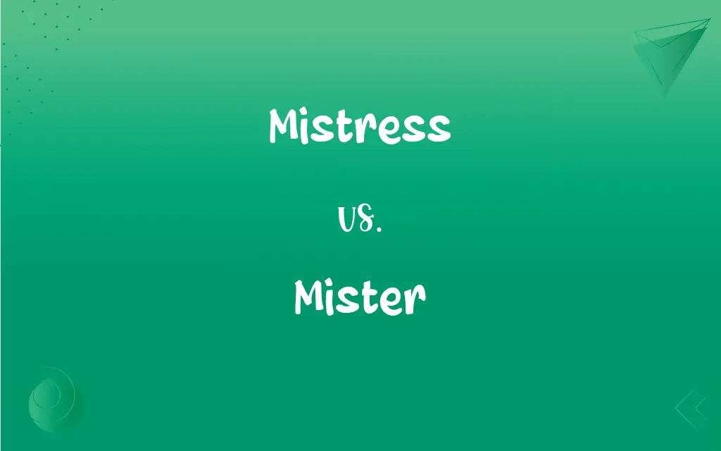 Mistress vs. Mister What’s the Difference?