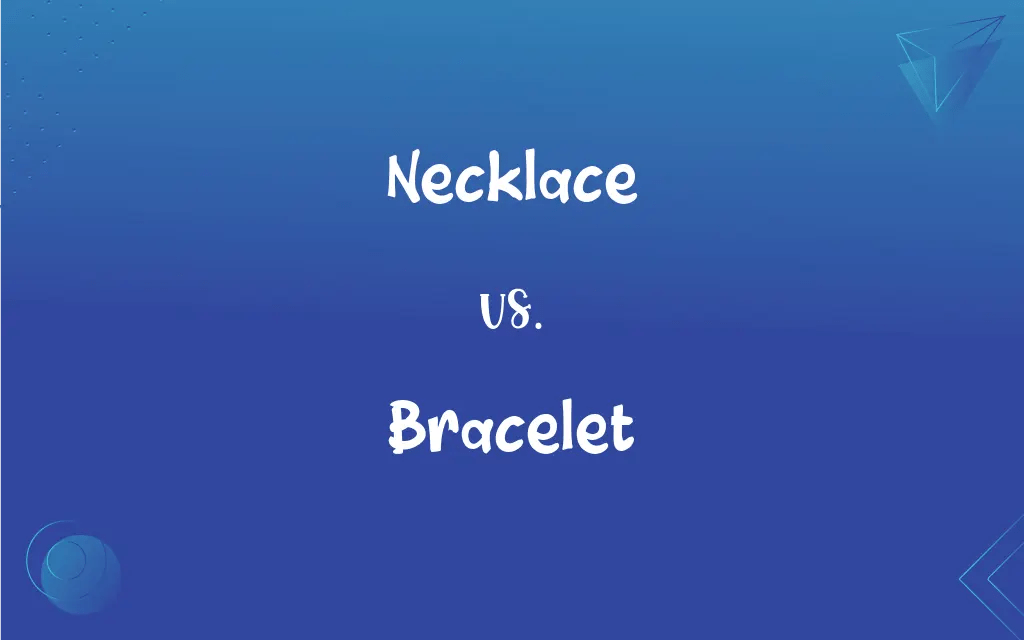 Necklace vs. Bracelet What’s the Difference?