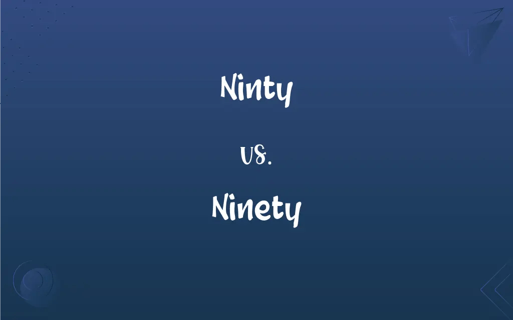 Ninty vs. Mastering the Correct Spelling