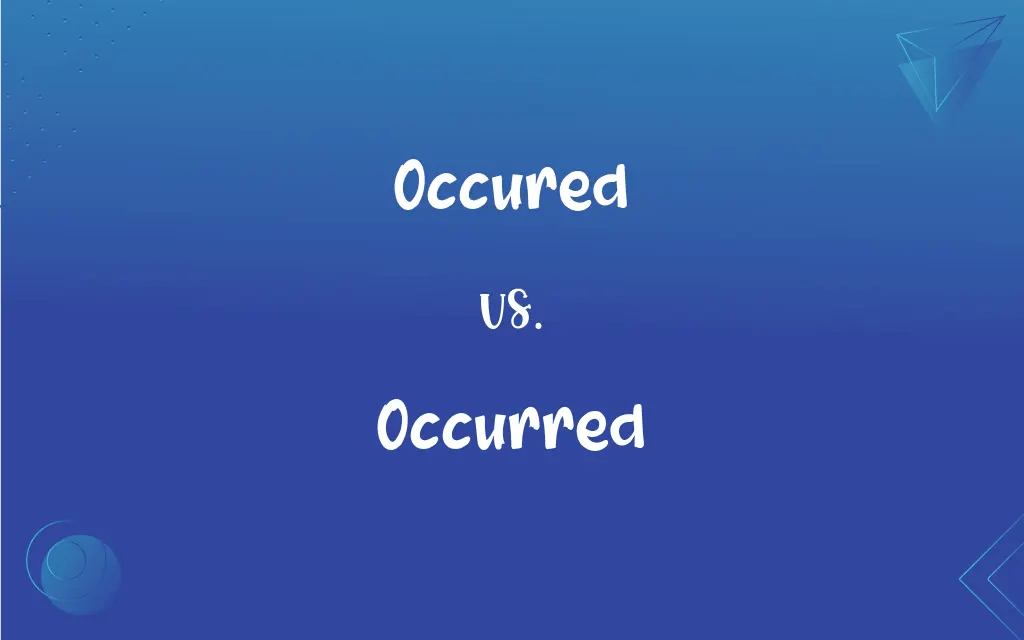 Occured vs. Occurred Mastering the Correct Spelling