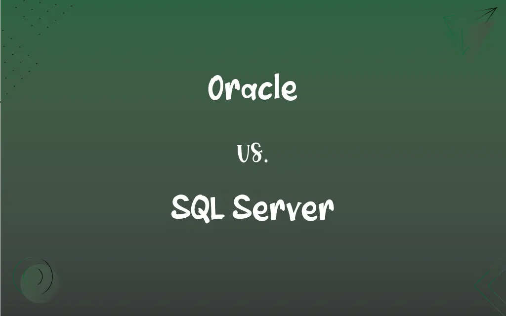 Oracle vs. SQL Server What’s the Difference?