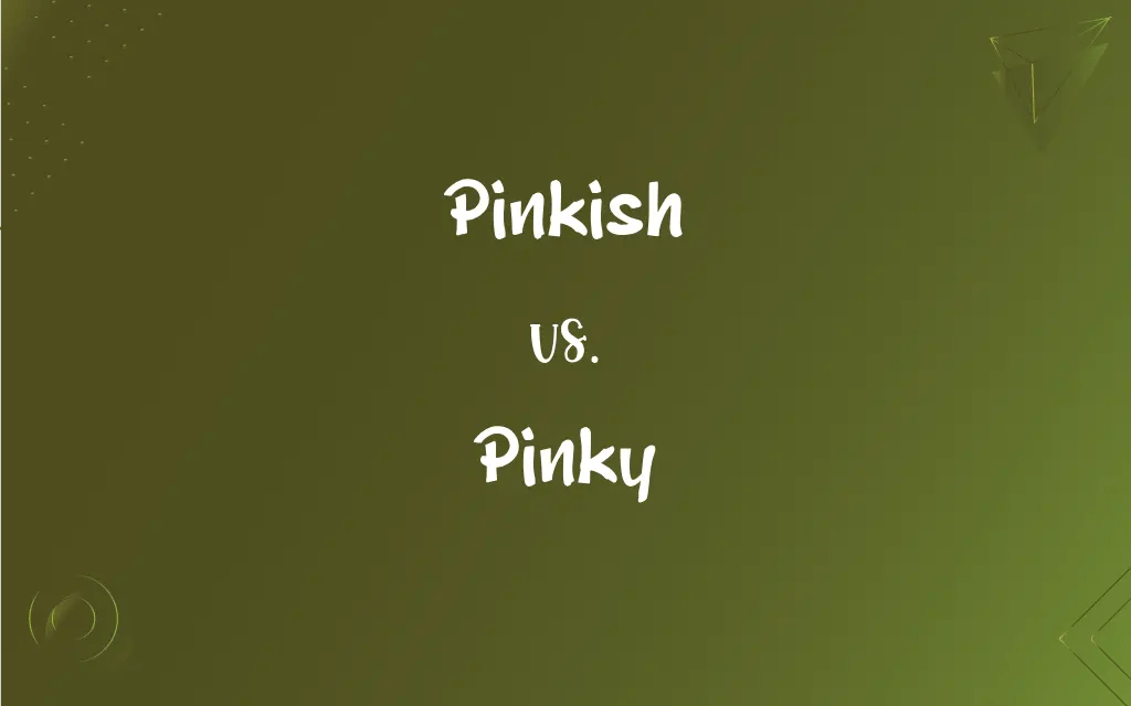 Pinkish vs. Pinky What’s the Difference?