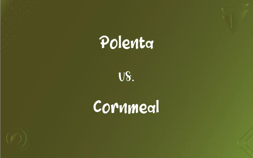 Polenta vs. Cornmeal What’s the Difference?