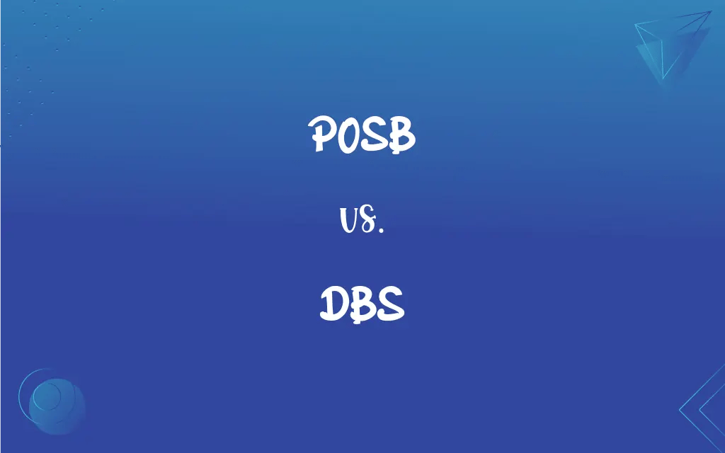 POSB vs. DBS What’s the Difference?
