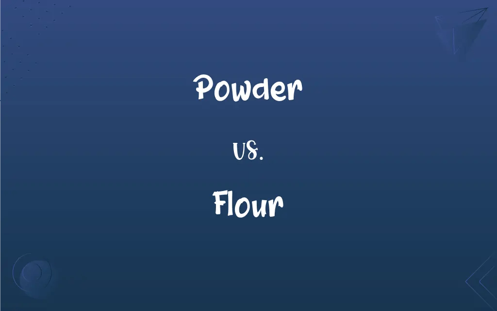 Powder vs. Flour What’s the Difference?