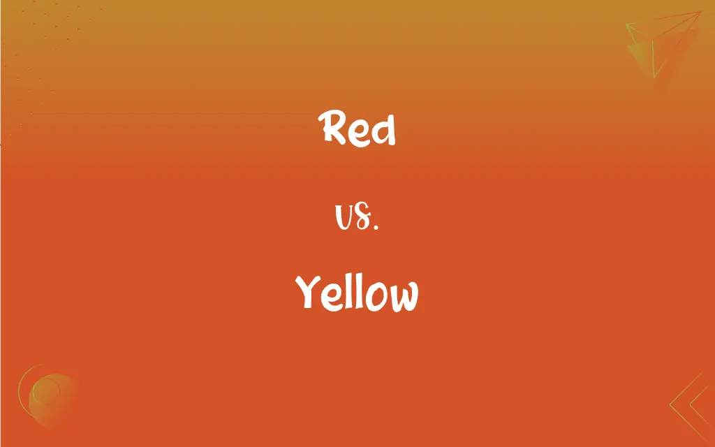 Red vs. Yellow What’s the Difference?