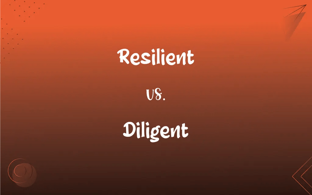 Resilient vs. Diligent What’s the Difference?