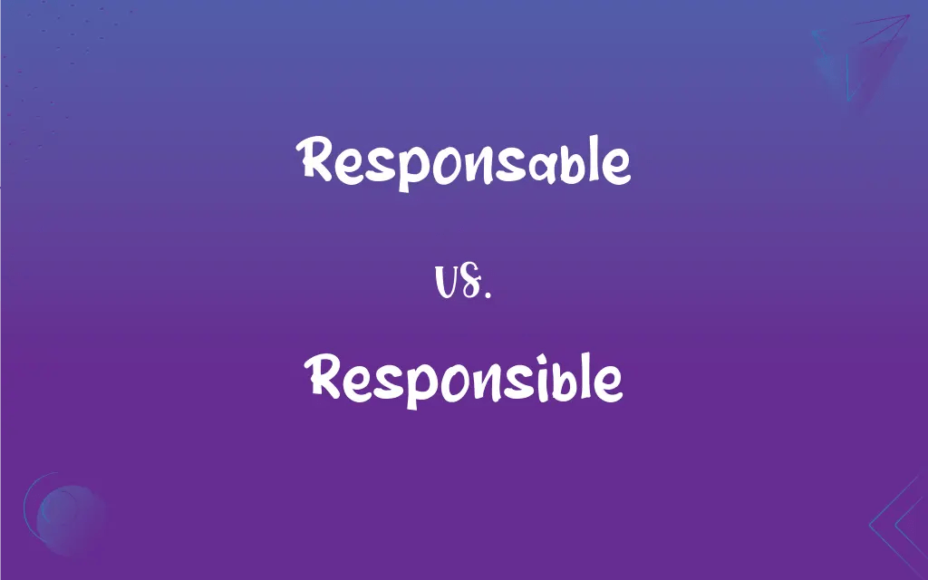 Responsable vs. Responsible Mastering the Correct Spelling