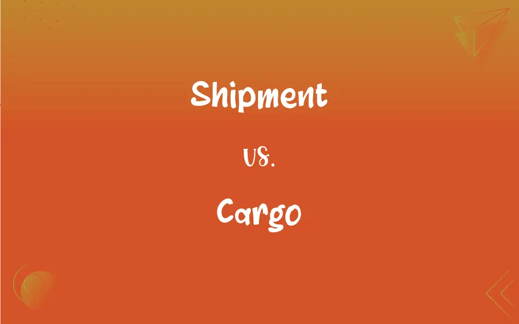 Shipment vs. Cargo What’s the Difference?