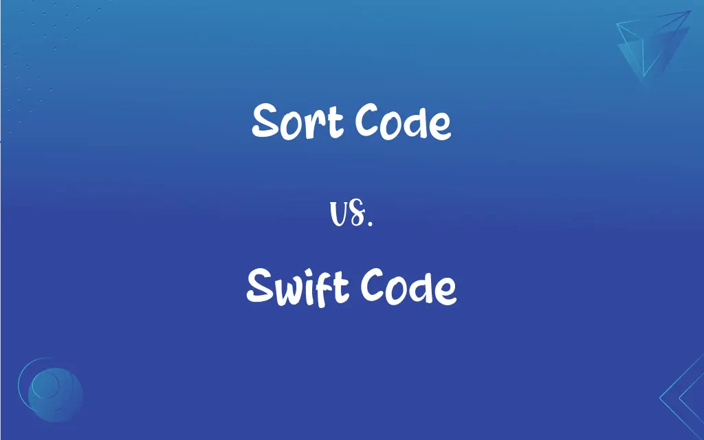 Sort Code vs. Swift Code What’s the Difference?