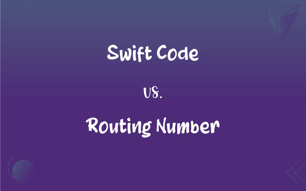 Swift Code vs. Routing Number What’s the Difference?