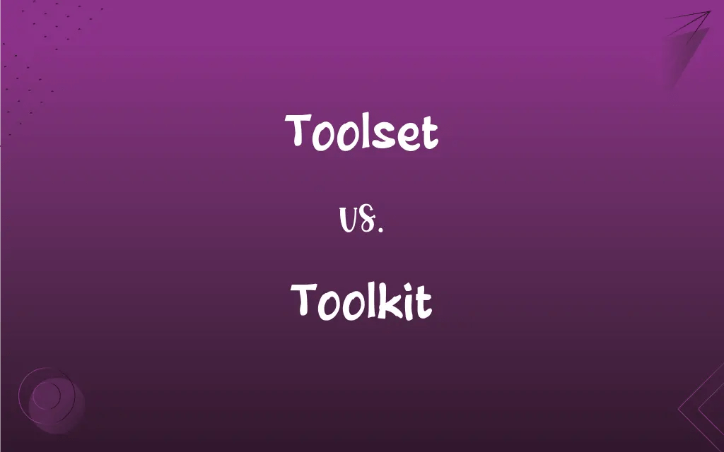 Toolset vs. Toolkit What’s the Difference?