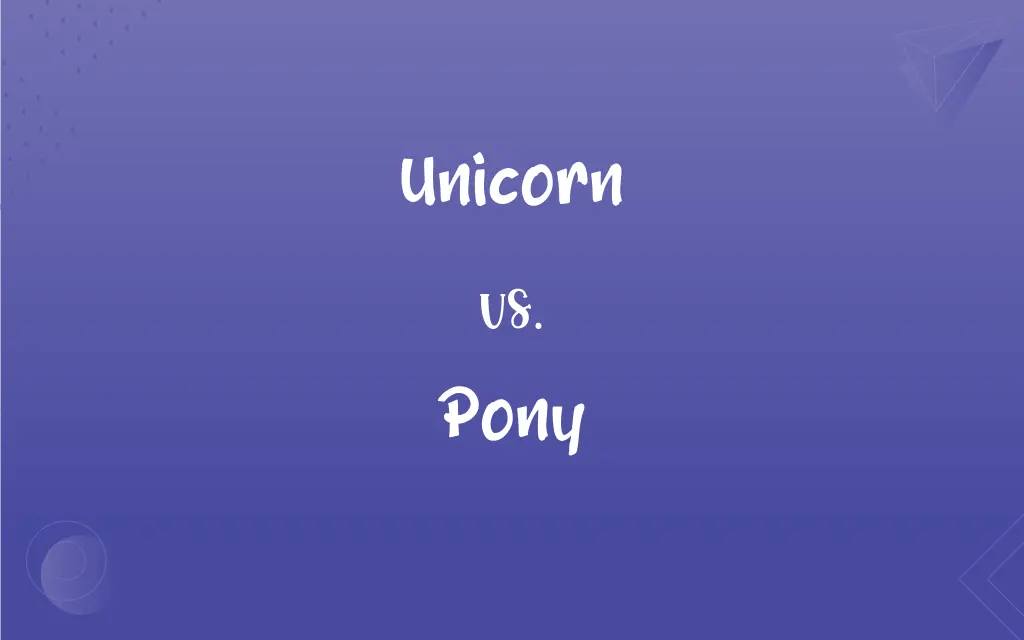 Unicorn vs. Pony What’s the Difference?