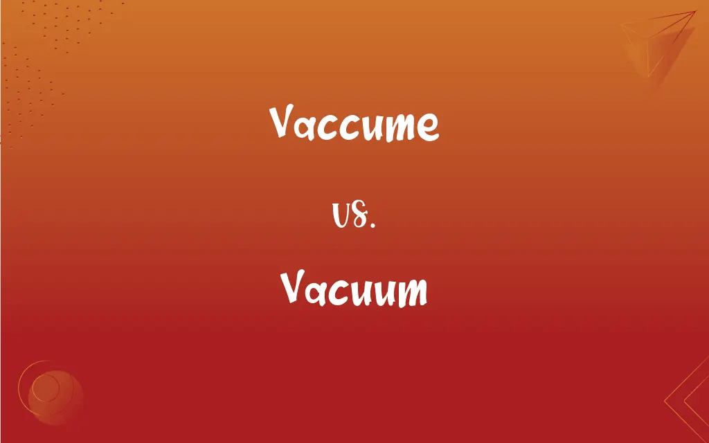 Vaccume vs. Vacuum Mastering the Correct Spelling