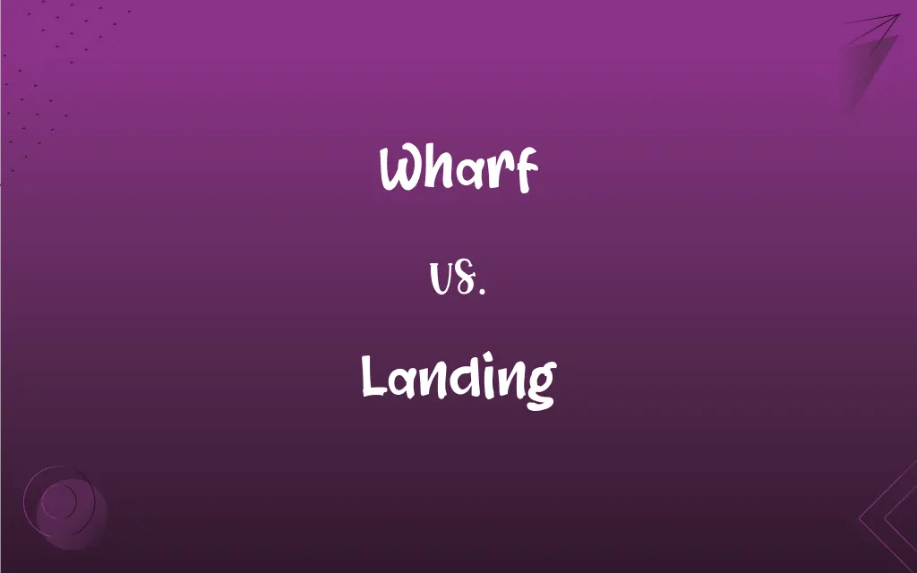 Wharf vs. Landing What’s the Difference?