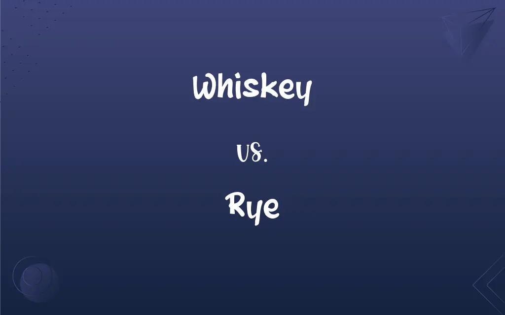 Whiskey vs. Rye What’s the Difference?