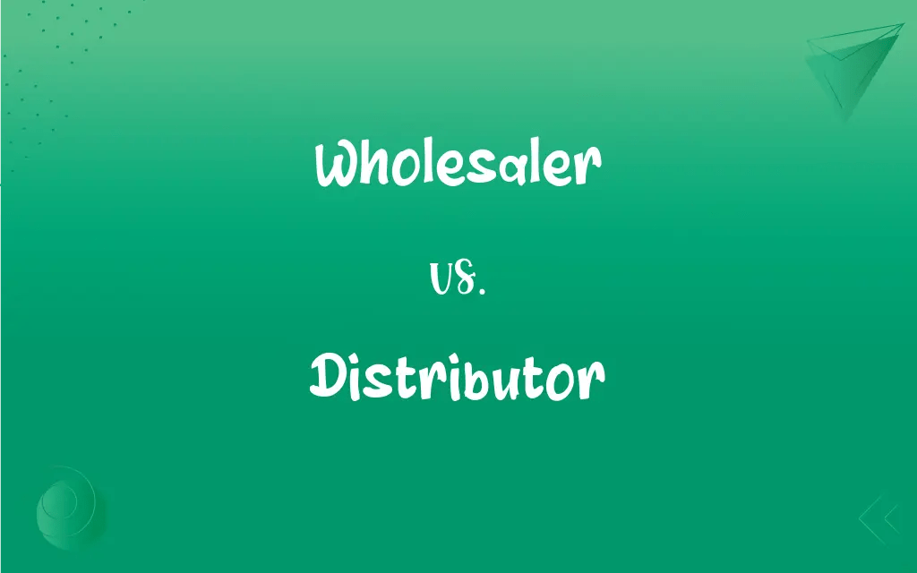 Wholesaler vs. Distributor What’s the Difference?