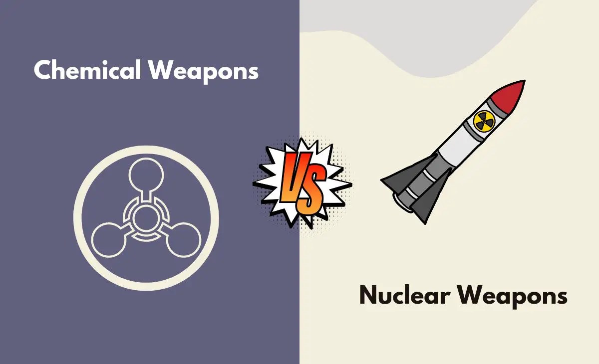 Chemical Weapons vs. Nuclear Weapons What's The Difference (With Table)