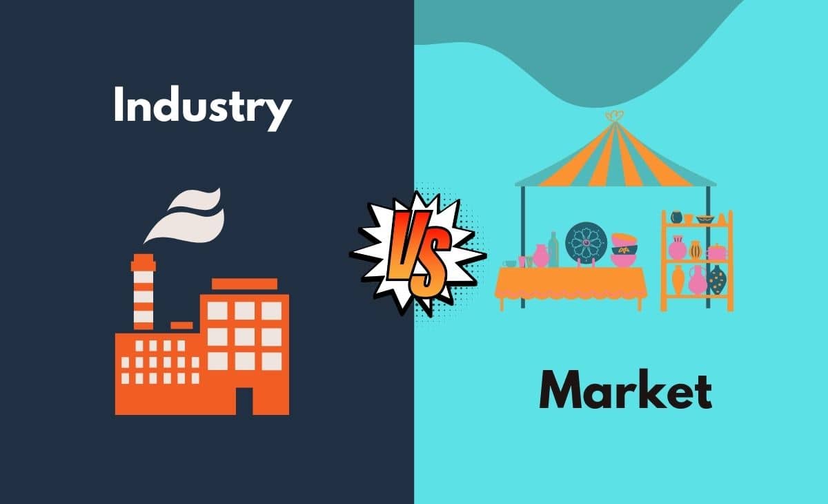 Industry vs. Market What's The Difference (With Table)