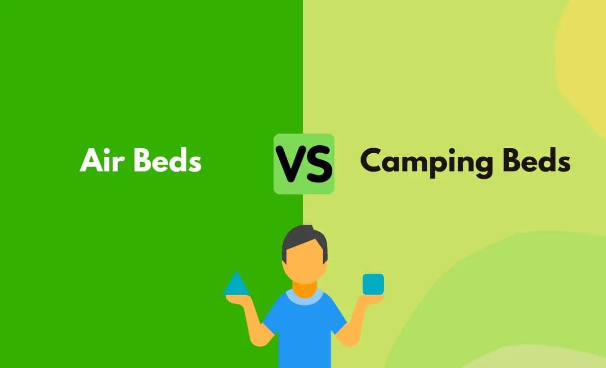 Air Beds vs. Camping Beds What's The Difference (With Table)