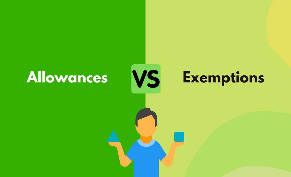 Allowances vs. Exemptions What's The Difference (With Table)