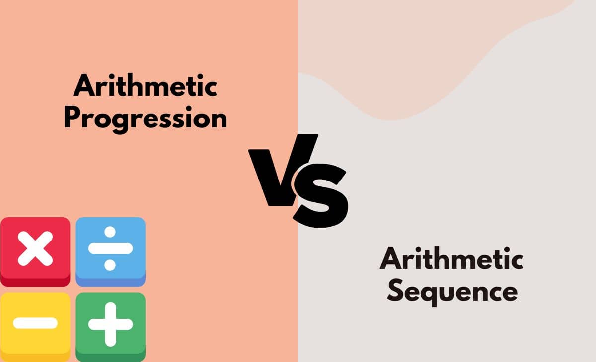 Arithmetic Progression vs. Arithmetic Sequence What's The Difference