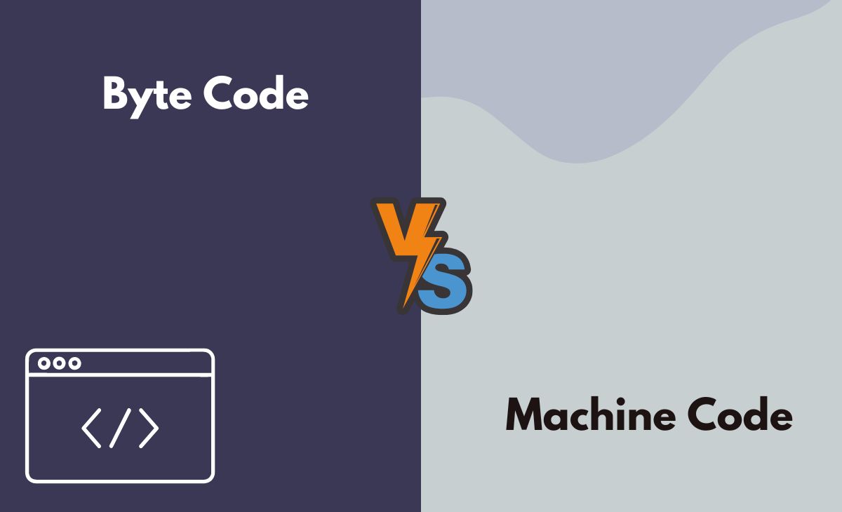 Byte Code vs. Machine Code What's The Difference (With Table)
