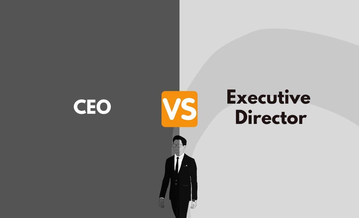 CEO vs. Executive Director What's The Difference (With Table)