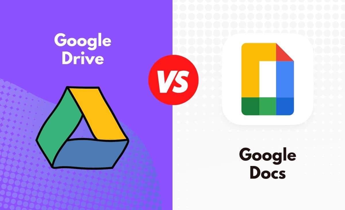 Google Drive vs. Google Docs What's The Difference (With Table)