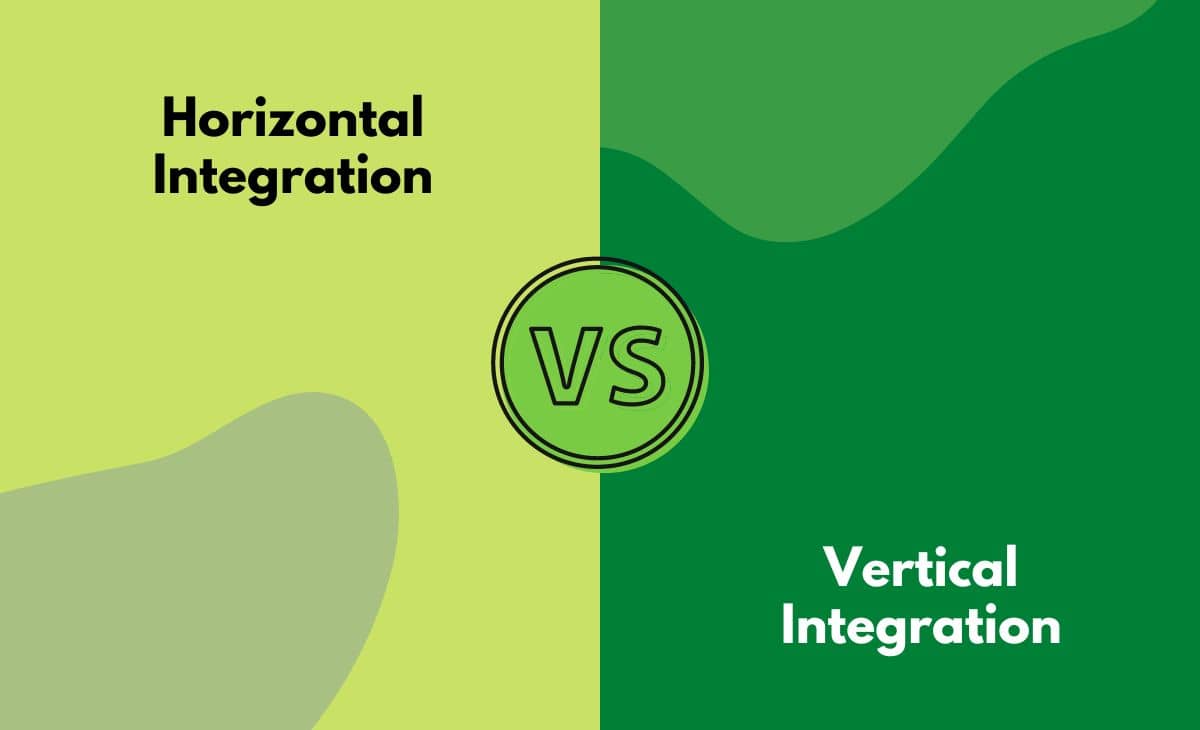 Horizontal Integration vs. Vertical Integration What's The Difference
