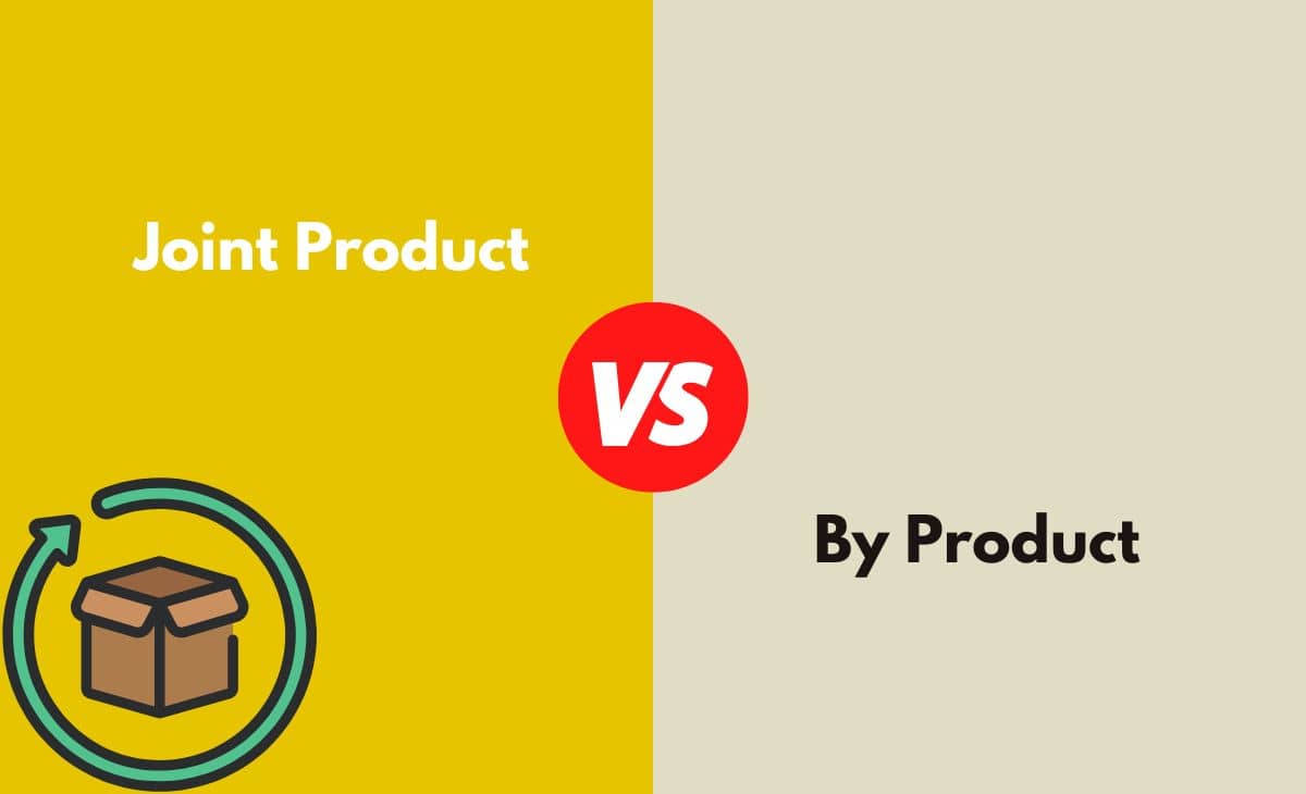 Joint Product vs. By Product What's The Difference (With Table)