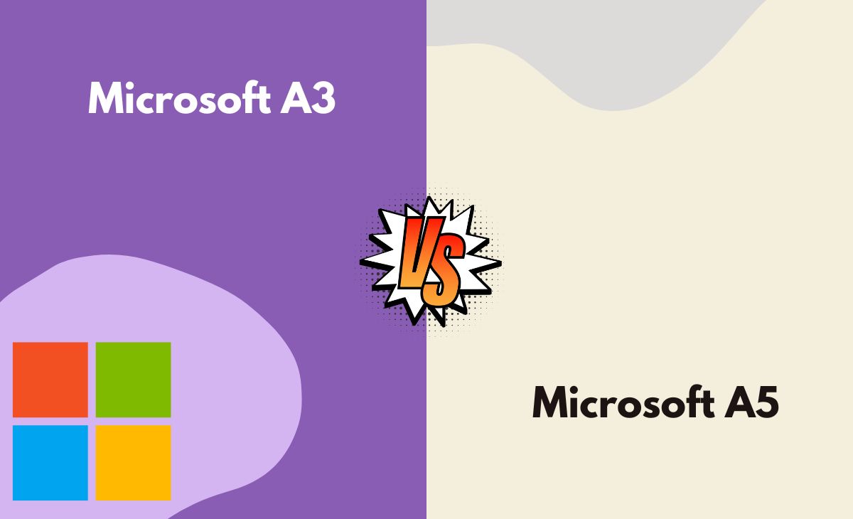 Microsoft A3 vs. Microsoft A5 What's The Difference (With Table)