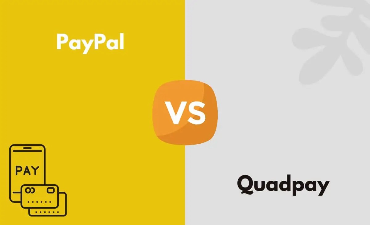 PayPal vs. Quadpay What's The Difference (With Table)