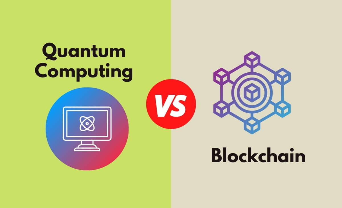 Quantum Computing vs. Blockchain What's The Difference (With Table)