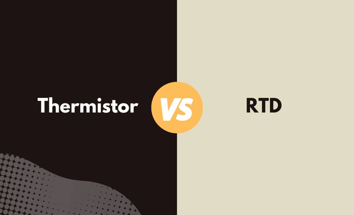 Thermistor vs. RTD What's The Difference (With Table)