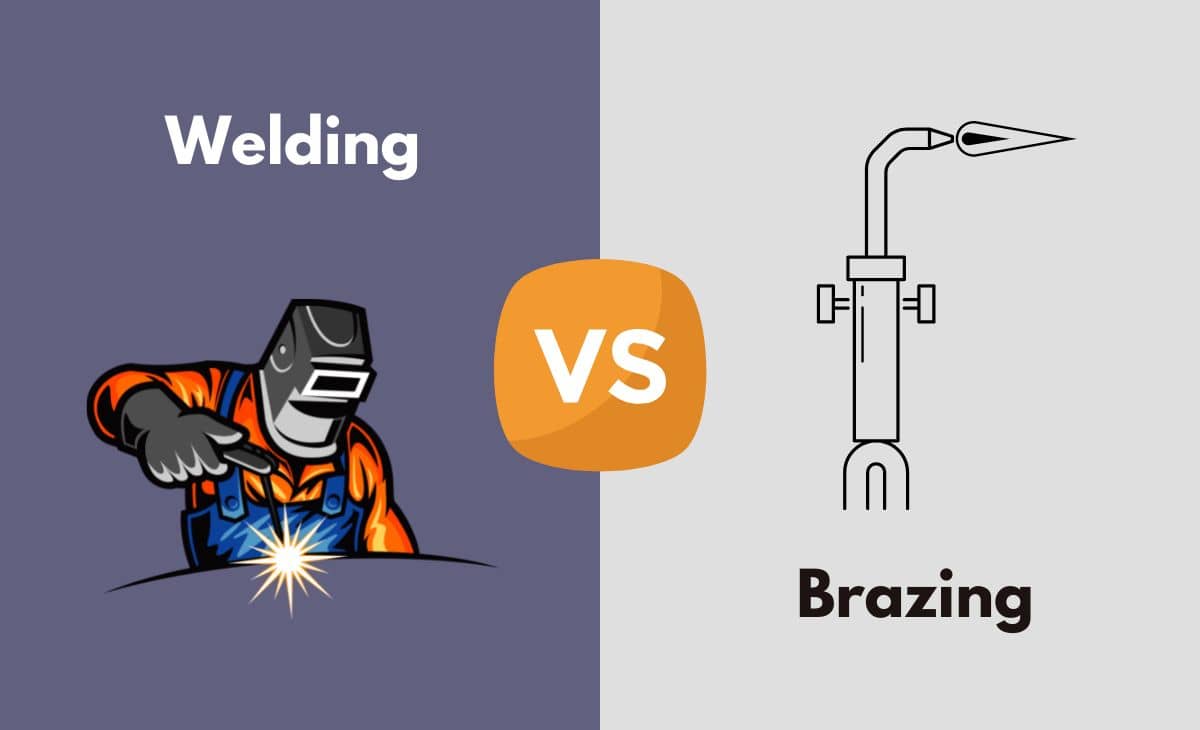 Welding vs. Brazing What's The Difference (With Table)