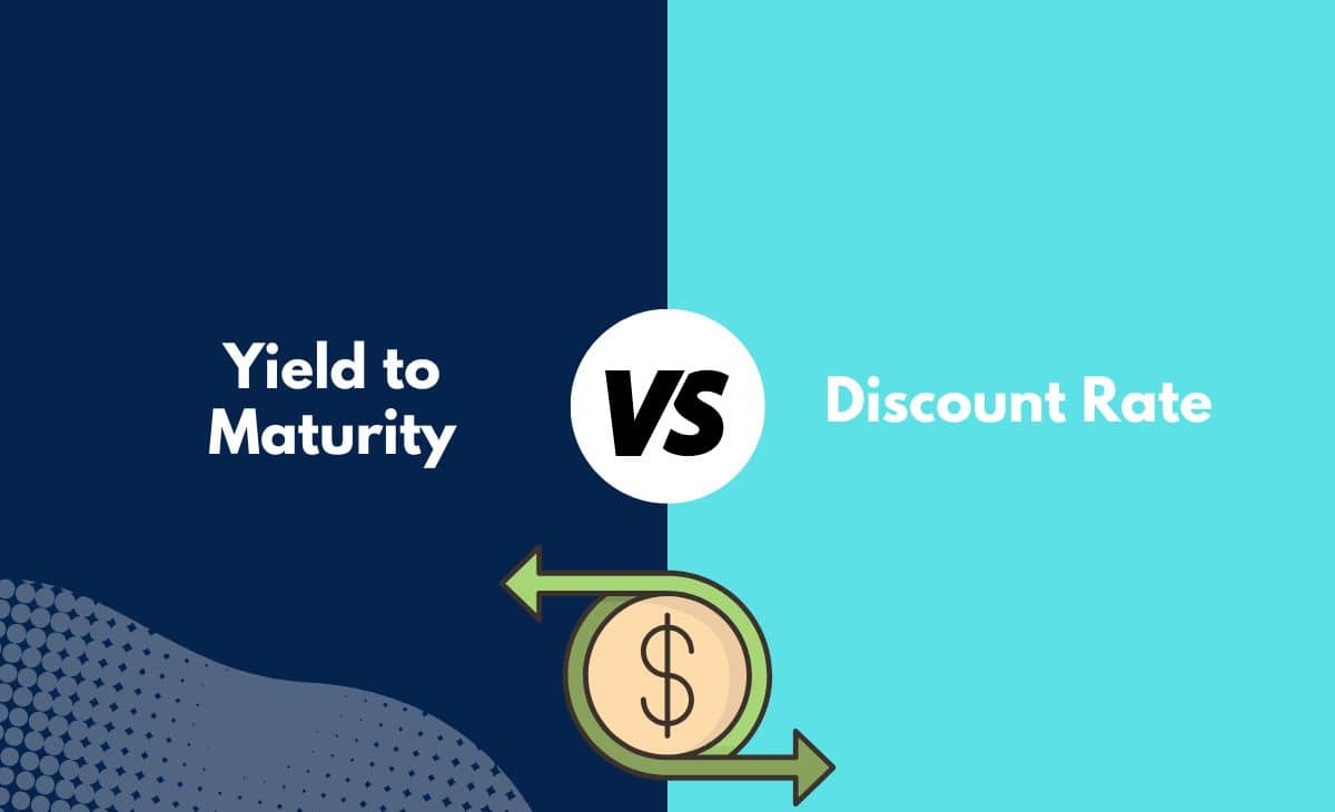Yield to Maturity vs. Discount Rate What's The Difference (With Table)