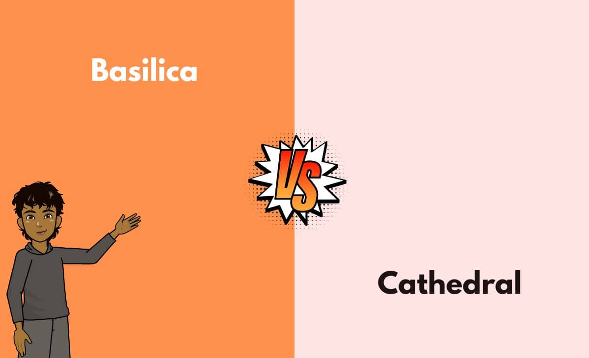 Basilica vs. Cathedral What's the Difference (With Table)