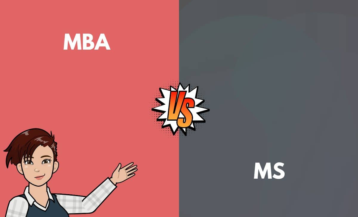MBA vs. MS What's the Difference (With Table)