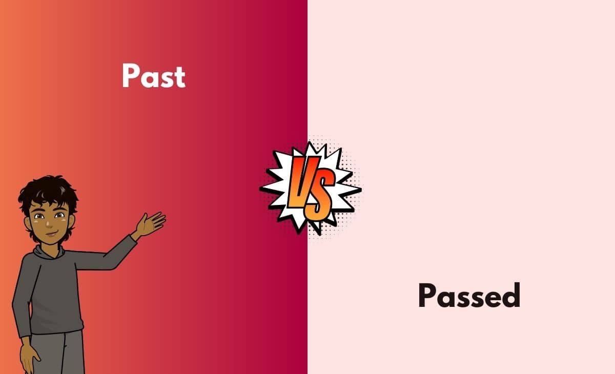 Past vs. Passed What's the Difference (With Table)