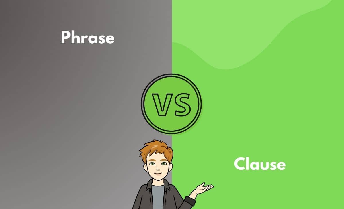 Phrase vs. Clause What's the Difference (With Table)