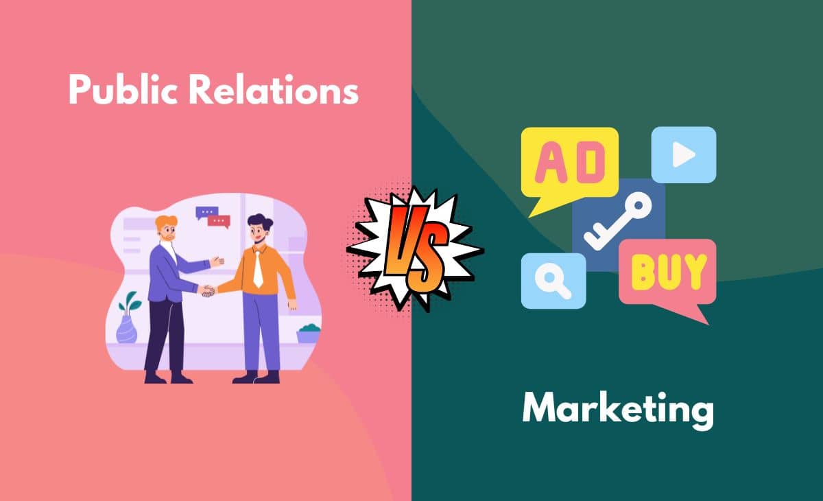 Public Relations (PR) vs. Marketing What's the Difference (With Table)